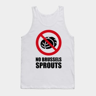 NO Brussels Sprouts - Anti series - Nasty smelly foods - 17B Tank Top